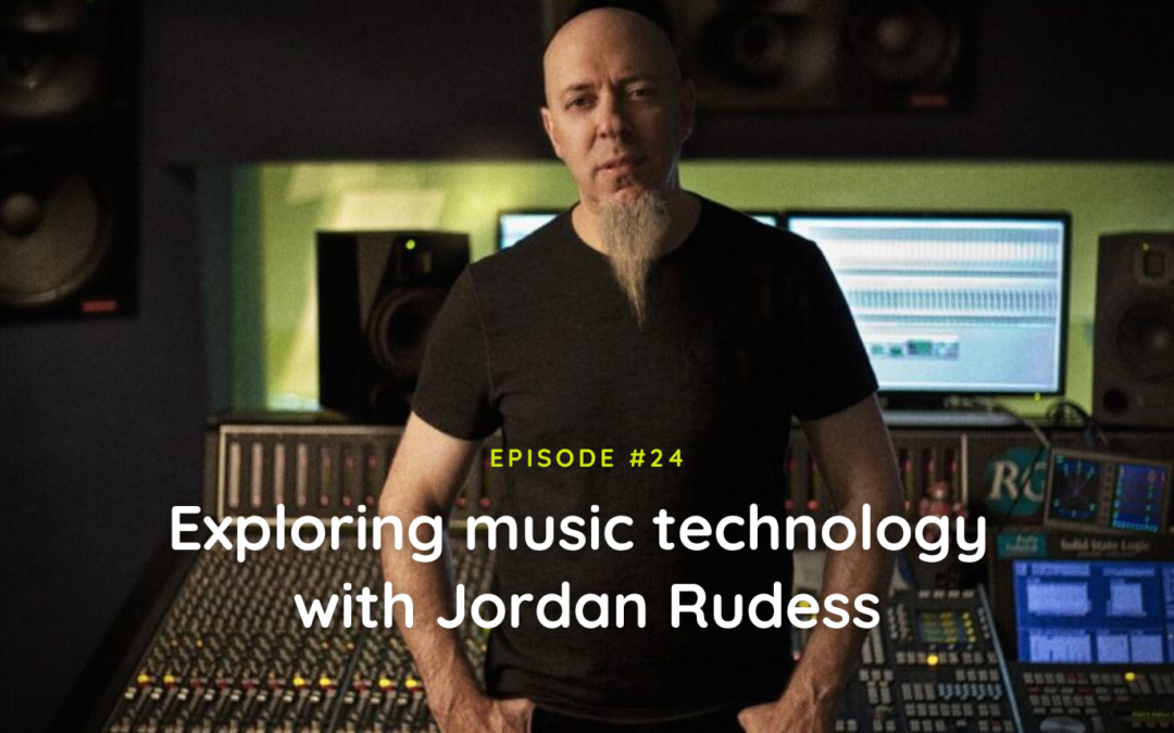 #24 Exploring music technology with Jordan Rudess
